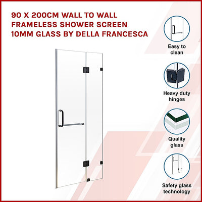 Dealsmate 90 x 200cm Wall to Wall Frameless Shower Screen 10mm Glass By Della Francesca